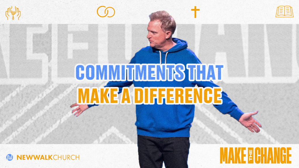 Commitments That Make A Difference