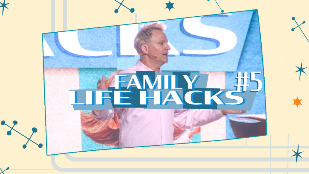 Family Life Hacks #5