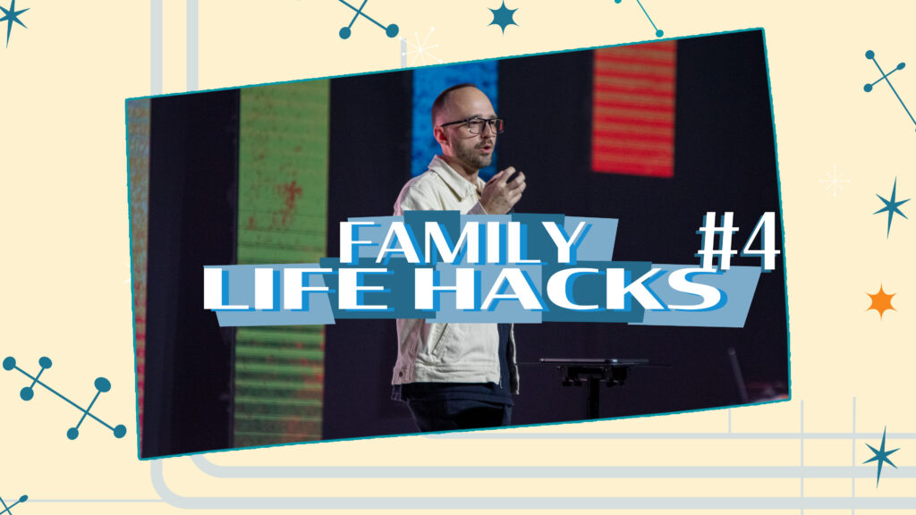 Family Life Hacks #6