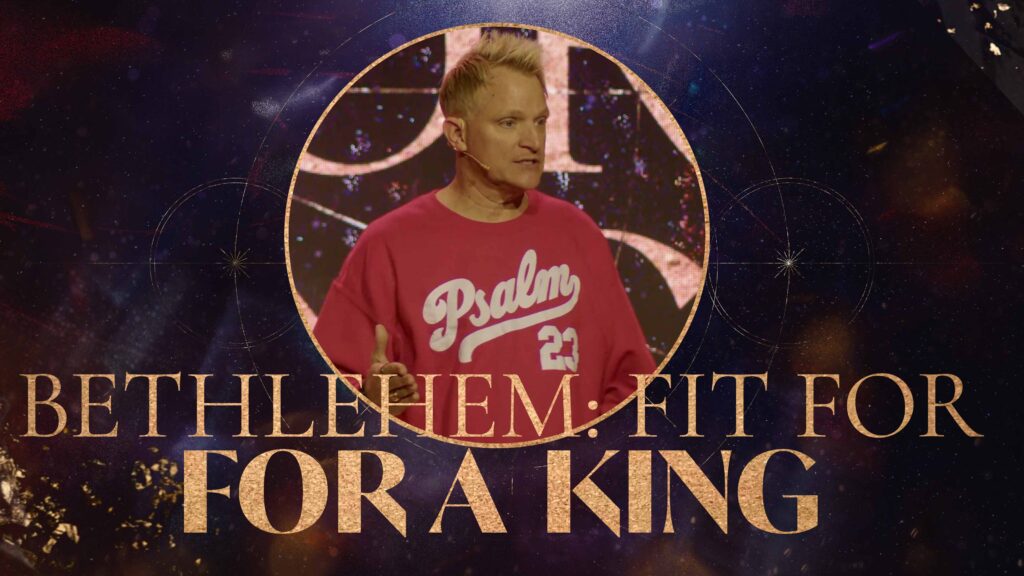 Bethlehem: Fit For A King?